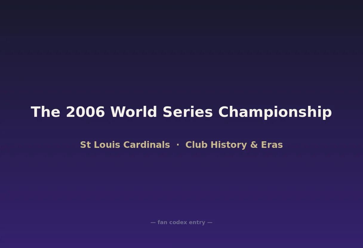 The 2006 World Series Championship