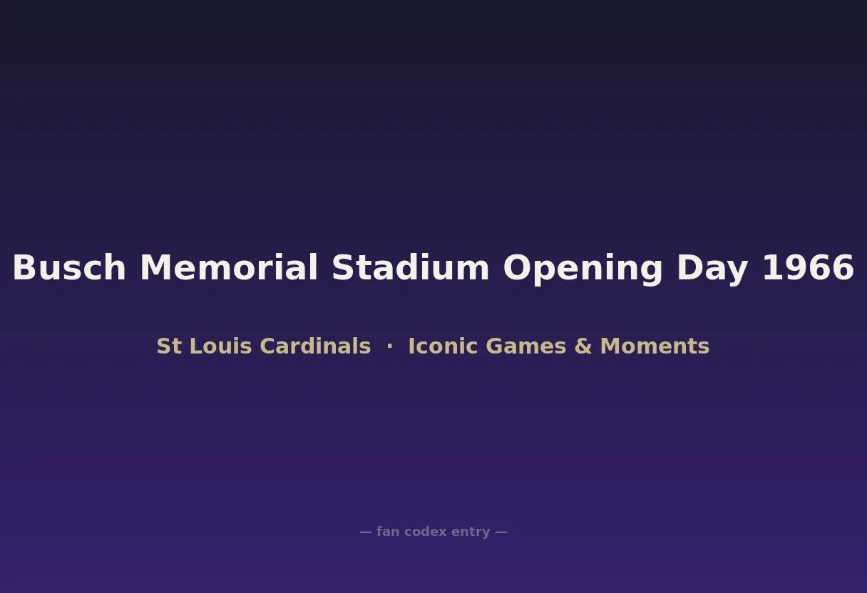 Busch Memorial Stadium Opening Day 1966